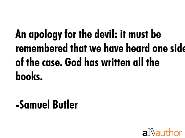 An apology for the devil: it must be remembered that we have heard one side of the case. God has... - Samuel Butler Quote GIF