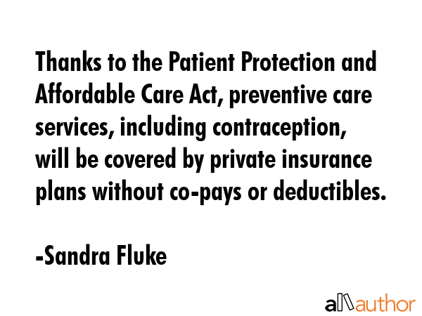 Thanks to the Patient Protection and Affordable Care Act, preventive care services, including... - Sandra Fluke Quote GIF