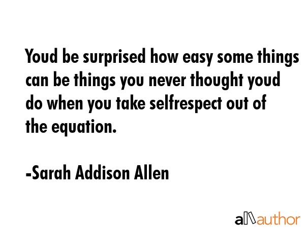 Youd be surprised how easy some things can be things you never thought youd do when you take... - Sarah Addison Allen Quote GIF