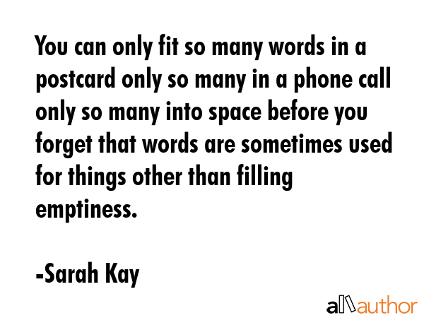You can only fit so many words in a postcard only so many in a phone call only so many into space... - Sarah Kay Quote GIF