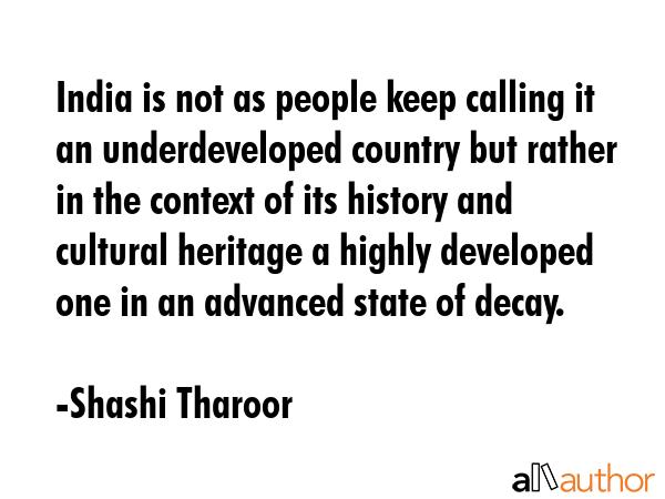 India is not as people keep calling it an underdeveloped country but rather in the context of its... - Shashi Tharoor Quote GIF