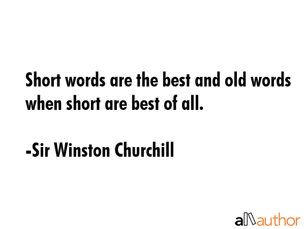 Short words are the best and old words when short are best of all. - Sir Winston Churchill Quote GIF