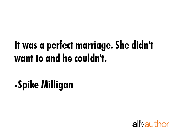 It was a perfect marriage. She didn\