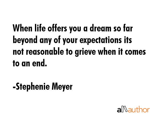 When life offers you a dream so far beyond... - Quote