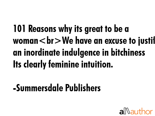 101 Reasons why its great to be a womanWe have an excuse to justify an inordinate indulgence in... - Summersdale Publishers Quote GIF
