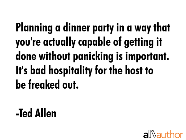 Planning a dinner party in a way that you\