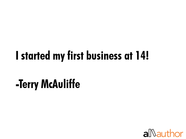 I started my first business at 14! - Terry McAuliffe Quote GIF