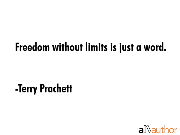 Freedom without limits is just a word. - Terry Prachett Quote GIF