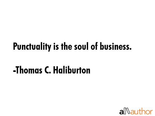 Punctuality is the soul of business. - Thomas C. Haliburton Quote GIF