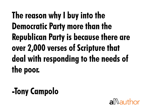 The reason why I buy into the Democratic Party more than the Republican Party is because there are... - Tony Campolo Quote GIF
