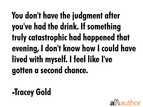 You Don t Have The Judgment After You ve Quote you-don-t-have-the-judgment-after-you-ve-quote