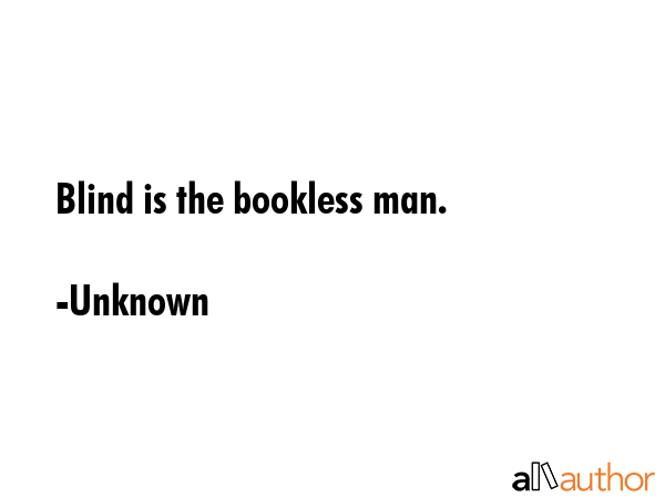 Blind is the bookless man. - Unknown Quote GIF