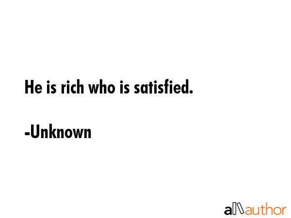 He is rich who is satisfied. - Unknown Quote GIF