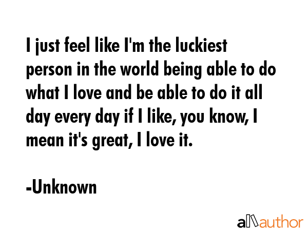 I just feel like I\