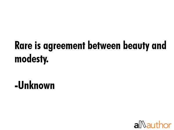 Rare is agreement between beauty and modesty. - Unknown Quote GIF