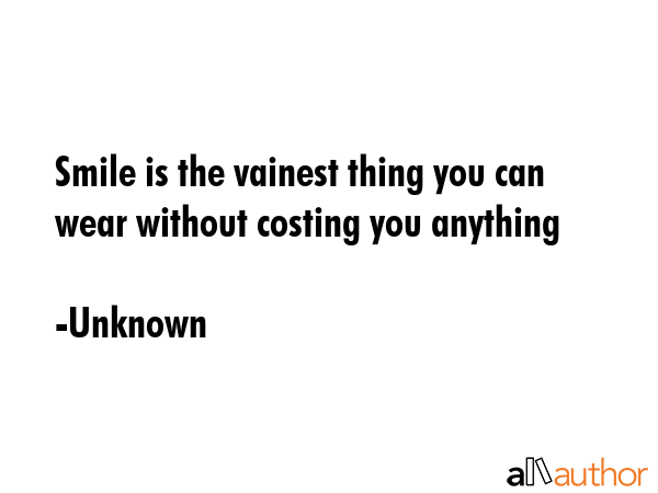 Smile is the vainest thing you can wear without costing you anything - Unknown Quote GIF