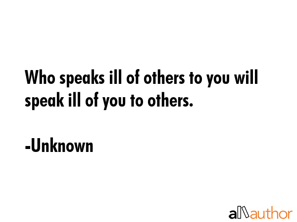 Who speaks ill of others to you will speak ill of you to others. - Unknown Quote GIF