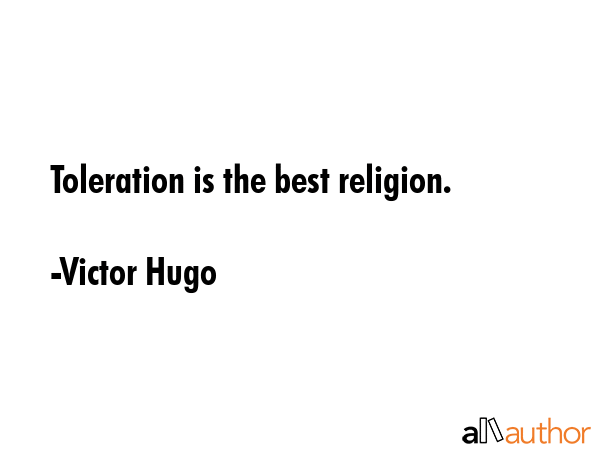 Toleration is the best religion. - Victor Hugo Quote GIF