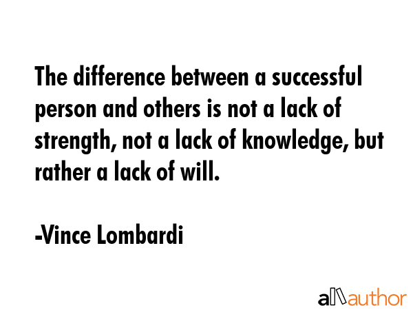 The difference between a successful person and others is not a lack of strength, not a lack of... - Vince Lombardi Quote GIF