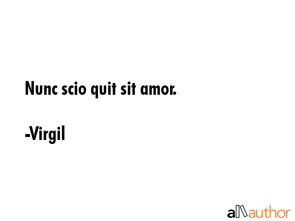 Nunc scio quit sit amor. - Virgil Quote GIF