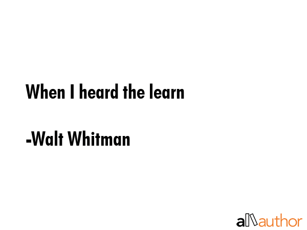 When I heard the learn - Walt Whitman Quote GIF
