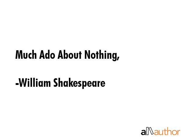 Much Ado About Nothing, - William Shakespeare Quote GIF