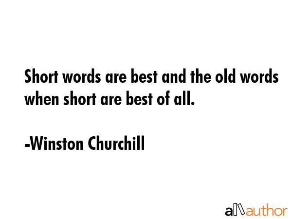 Short words are best and the old words when short are best of all. - Winston Churchill Quote GIF