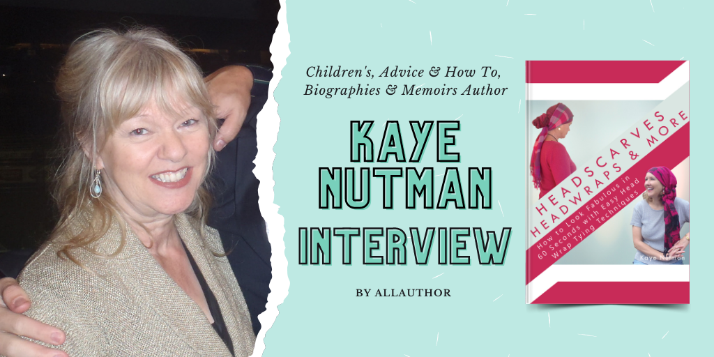 Kaye Nutman latest interview by AllAuthor