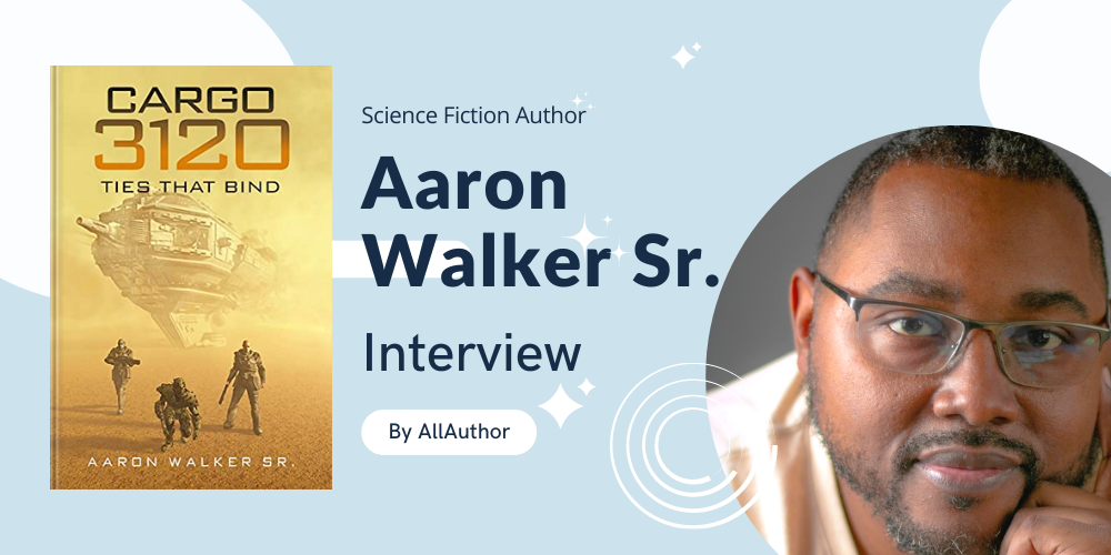 Aaron Walker Sr. latest interview by AllAuthor